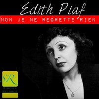 Non, je ne Regrette Rie - Édith Piaf