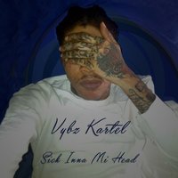 Sick Inna Mi Head - VYBZ Kartel