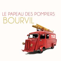 Le papeau des pompiers - Bourvil