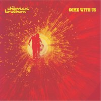 Come With Us - The Chemical Brothers, Tom Rowlands, Ed Simons