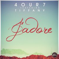 J'adore - Four7, Tiffany