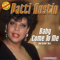 Baby Come To Me - Patti Austin