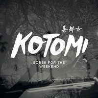 Sober for the Weekend - Kotomi