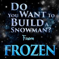 Do You Want to Build a Snowman? (From "Frozen") - L'Orchestra Cinematique