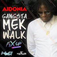 Gangsta Mek Walk - Aidonia