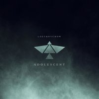 Adolescent - Lostboycrow