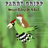Weasel Riding on a Snake - Parry Gripp