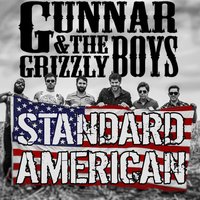Standard American - Mud Digger, Gunnar & the Grizzly Boys