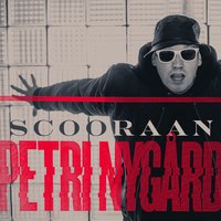 Scooraan - Petri Nygard