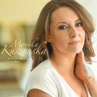 In The Name Of Love - Monika Kuszynska