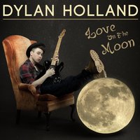 Love on the Moon - Dylan Holland