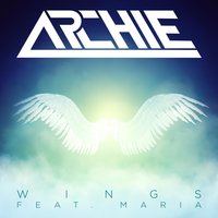 Wings (feat. Maria) - Archie