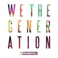 We The Generation - Rudimental, Mahalia