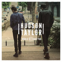 Take It Out On Me - Hudson Taylor