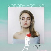 Nobody Around - GJan