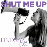 Shut Me Up - Lindsay Ell