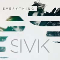 Everything - Sivik