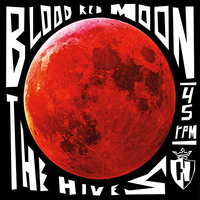 Blood Red Moon - The Hives