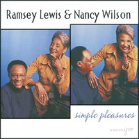 Give Me Something Real - Ramsey Lewis, Nancy Wilson