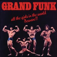 Life - Grand Funk Railroad