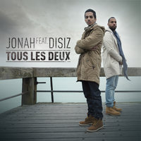 Tous les deux - Jonah, Disiz