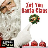Zat You Santa Claus - Louis Armstrong, Armstrong
