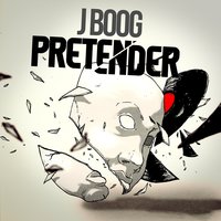 Pretender - J Boog