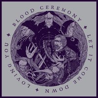 Loving You - Blood Ceremony