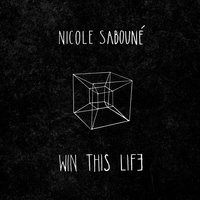 Win This Life - Nicole Sabouné