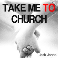 Take Me to Church - Jack Jones