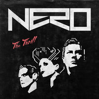 The Thrill - Nero, Porter Robinson
