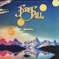 Clouds Across the Sun - Firefall