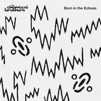 Radiate - The Chemical Brothers