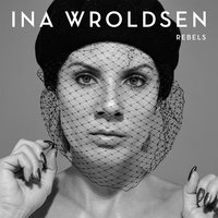 Rebels - Ina Wroldsen