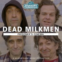 Prisoner's Cinema - The Dead Milkmen