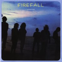 Laugh or Cry - Firefall