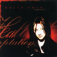 I Want You - Holly Cole