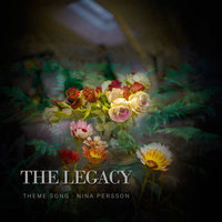 The Legacy (Theme Song) - Nina Persson