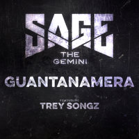 Guantanamera - Sage The Gemini, Trey Songz