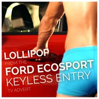 Lollipop (From The "Ford Ecosport - Keyless Entry" T.V. Advert) - The Chordettes