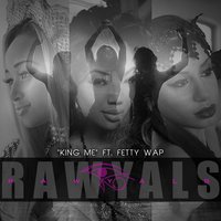 King Me - Fetty Wap, Rawyals