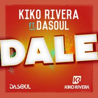Dale - Kiko Rivera, Dasoul