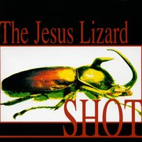 Blue Shot - The Jesus Lizard