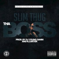 Tha Boss - Slim Thug