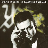 La voglia che ho - Enrico Ruggeri