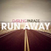 Run Away - Darling Parade