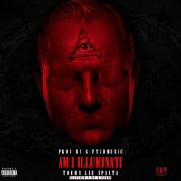 Am I Illuminati - Tommy Lee Sparta