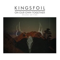 If You Love Something Push It Away - Kingsfoil