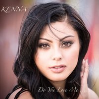 Do You Love Me - Kenna