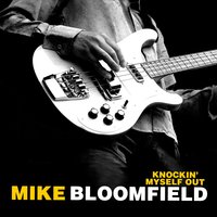 Don't Lie to Me (Rerecorded) - Michael Bloomfield